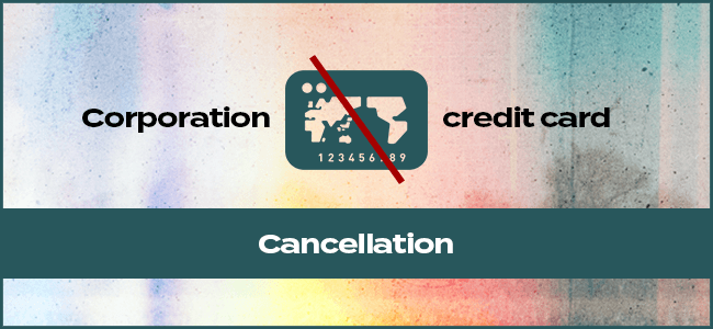 法人カードを解約する際に事前に注意したい3つの事 クレジットカード研究lab